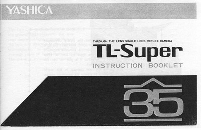 Yashica TL-Super Instruction Manual Reprint