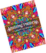 Amazing Patterns Coloring Book for Adults: An Adult Coloring Book Featuring 5...