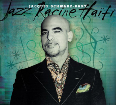 Jacques Schwarz-Bart Jazz Racine Haiti (CD) Album