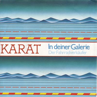Karat - In deiner Galerie / Der Fahrradverkäufer (7'' Vinyl-Single Germany 1987)