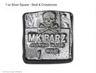 1 ozt MK BARZ   "SKULL SQUARE" .999 Fine Silver  POURED Bar