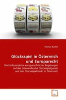 Thomas Buchta | GlüCksspiel In ÖSterreich Und Europarecht | Taschenbuch
