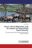 Juma Ayoub | Rural Rural Migration And Its Impact On Household Food Security