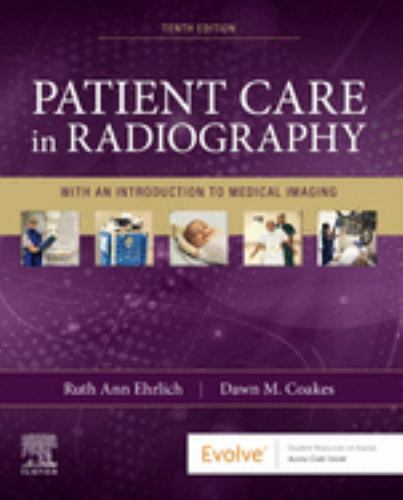 Patient Care in Radiography : With an Introduction to Medical Imaging by Dawn M.