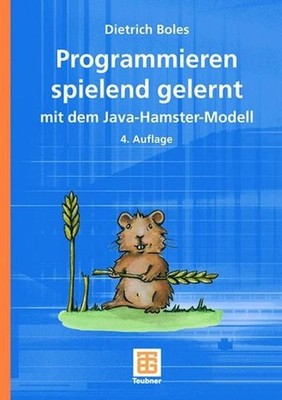 Programmieren Spielend Gelernt Mit Dem Java-Hamster-Modell (German Edition) Diet