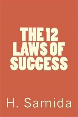 12 Laws for Success : Proven Laws for Success, Paperback by Samida, Habel H.,...
