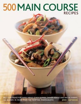 500 Main Course Recipes: Best-ever Dishes for Fami by Jenni Fleetwood 1781460272