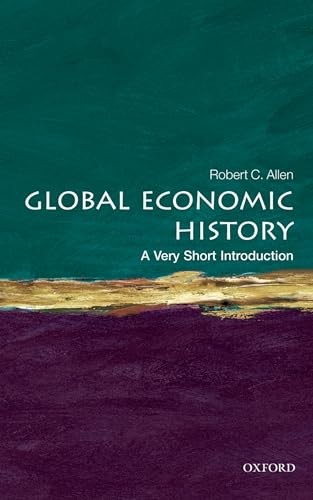 Global Economic History: A Very Short Introduction (Very Short I