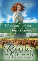 Robin Lee Hatcher | To Find Where She Belongs | Taschenbuch | Englisch (2026)