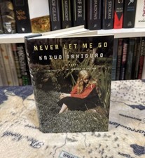 Never Let Me Go by Kazuo Ishiguro (2005, Hardcover) First US Edition/Print, VG+