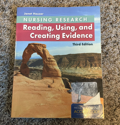 Nursing Research Reading Using and Creating Evidence 3rd Ed Textbook Houser
