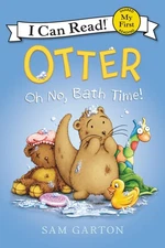 Otter: Oh No, Bath Time! (My First I Can Read, 260) - hardcover Garton, Sam