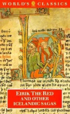 Eirik The Red and Other Icelandic Sagas (The ^AWorld's Classics)