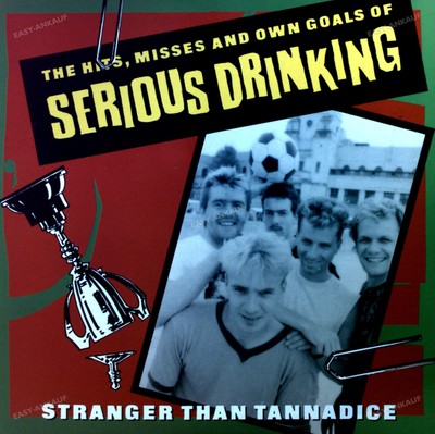 Serious Drinking - Stranger Than Tannadice: The Hits, Misses .. LP '