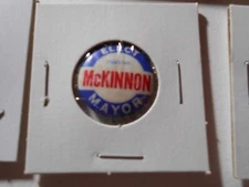 7/8" Elect McKinnon Mayor unknown location 1 union bug cello pinback button