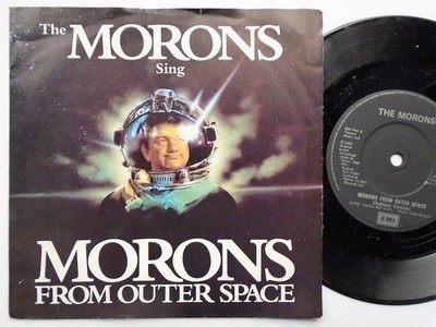 Morons The Morons From Outer Space 7'' EMI MORON1 EX/VG 1985 picture sleeve ha...
