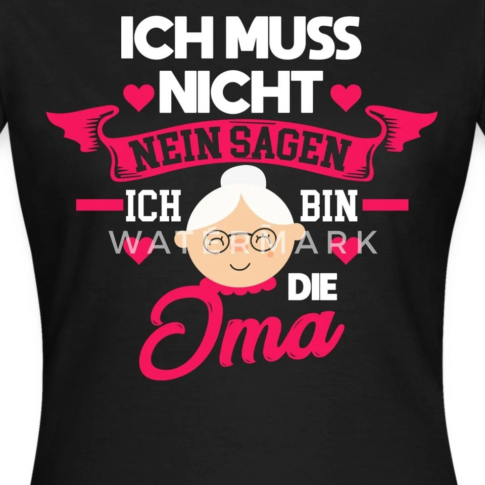 Oma Großmutter Ich Muss Nicht Nein Sagen Spruch Frauen T-Shirt - Bild 2 von 4