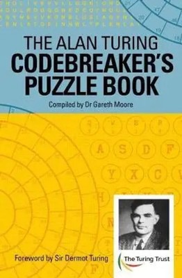 Turing, A: The Alan Turing Codebreaker's Puzzle Book | Alan Mathison Turing