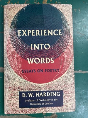 Experience Into Words - Essays On Poetry D W Harding
