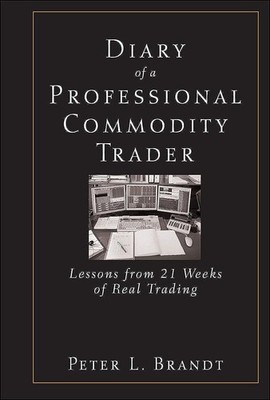 Diary of a Professional Commodity Trader by Peter L. Brandt