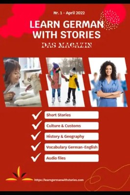 Learn German with Stories - Das Magazin Nr. 1: Texts for advanced beginners and