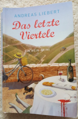 Das letzte Viertel   Ein Wein Krimi   Buch von Andreas Liebert   Taschenbuch