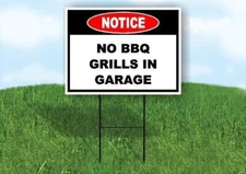 Notice No BBQ Grills in Garage 18 in x24 in Yard Road Sign w/ Stand