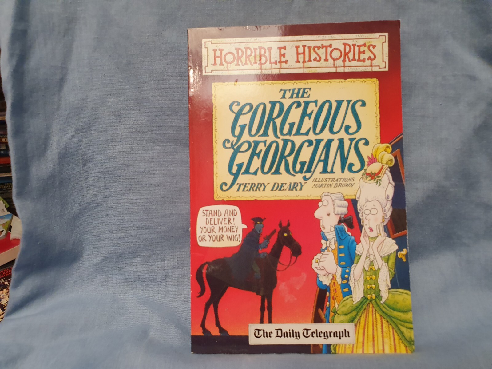 The Gorgeous Georgians (Horrible Histories) By Terry Deary,Martin Brown
