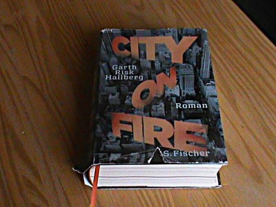 Garth Risk Hallberg - CITY ON FIRE *gebunden 1. Auflage S. Fischer 2016* TOP