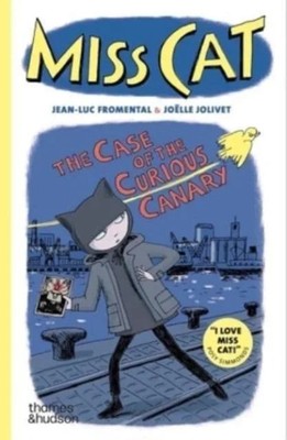 Miss Cat The Case of the Curious Canary Jean-Luc Fromental Paperb
