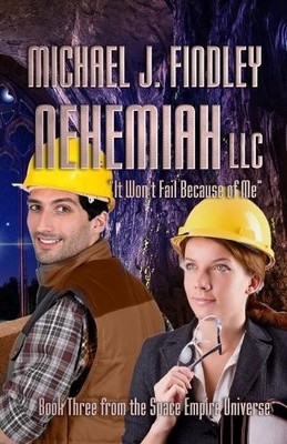Nehemiah LLC: It Wont Fail Because of Me By Michael J Findley - New Copy - 97...