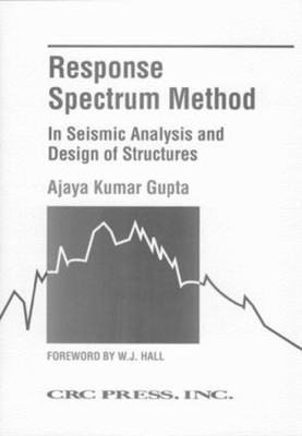 Response Spectrum Method in Seismic Analysis and Design of St... - 9780849386282