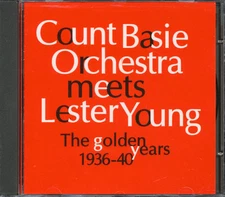 Count Basie - Meets Lester Young: The Golden Years 1936-1940 (REMASTERED) CD