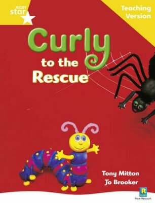 Rigby Star Guided Reading Yellow Level: Curly to the Rescue Teac