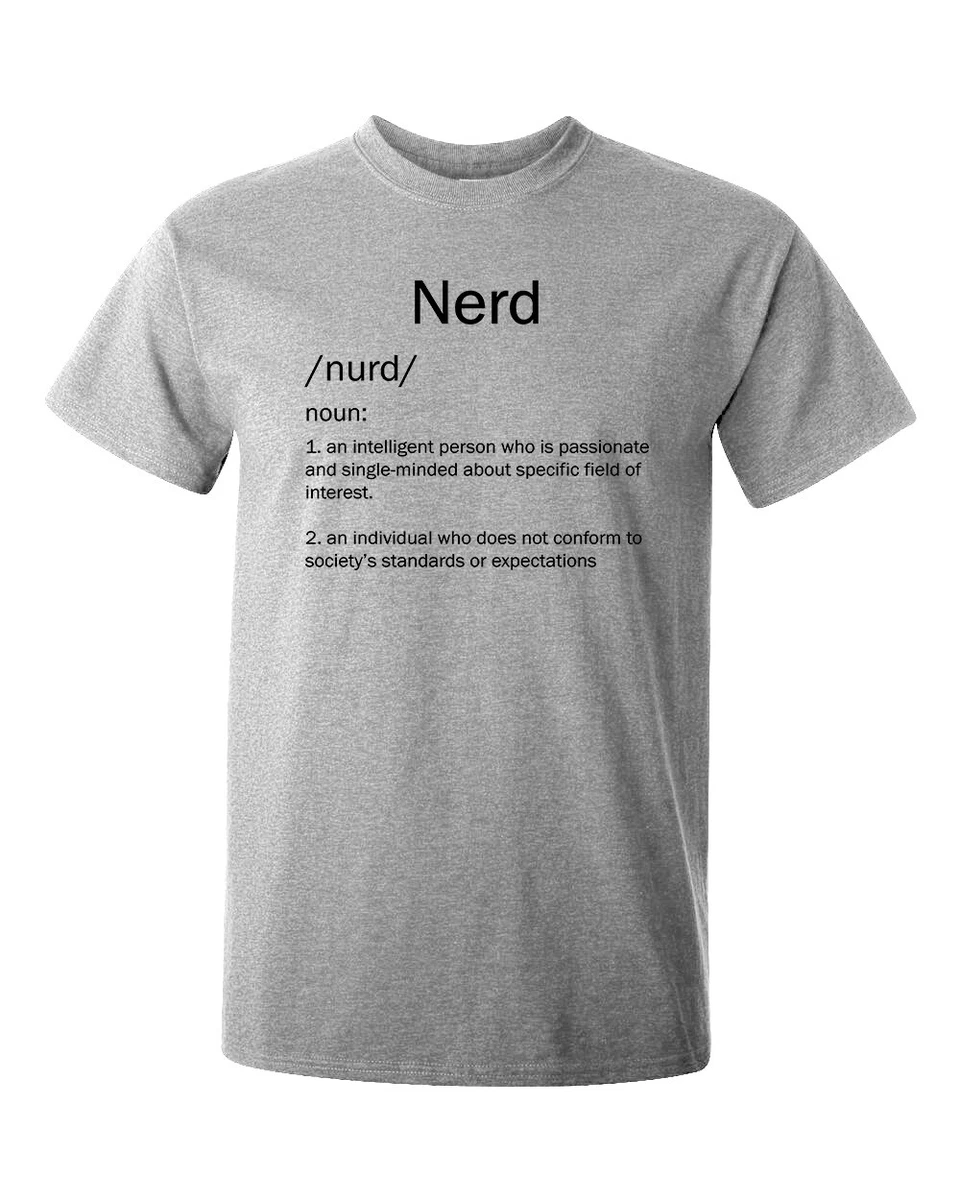 Nerd T Shirts Funny Definition Shirt Unisex Nurd Tees Funny Meaning Men Shirts