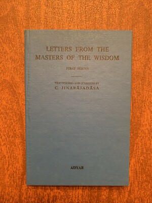 Letters From The Masters Of The Wisdom By C. Jinarajadasa First & Second Series