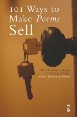 101 Ways to Make Poems Sell (Salt Guides for Readers & Writers S