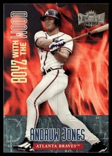 1999 Metel Universe Boyz with the Wood Andrew Jones Atlanta Braves #BW14