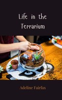 Life In The Terrarium Adeline Fairfax Taschenbuch Englisch 2025