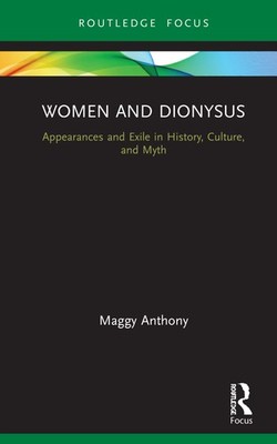Women and Dionysus (Routledge Focus on Analytical Psychology)