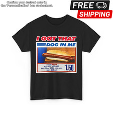 I Got That Dog In Me Funny Hotdog Meme Viral Quote T-Shirt