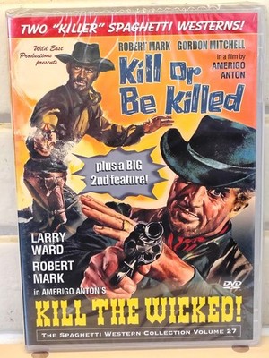 KILL OR BE KILLED & KILL THE WICKED (TWO KILLER SPAGHETTI WESTERNS) - DVD 
