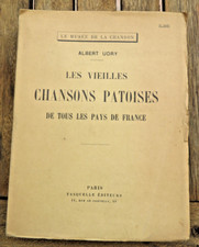 ARGOT/VIEILLES CHANSONS PATOISES/A.UDRY/ED FASQUELLE/1930/PARTITIONS