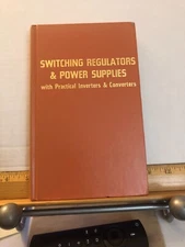 Switching Regulators and Power Supplies with Practical Inverters and Converters