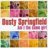Am I the Same Girl von Springfield,Dusty | CD | Zustand sehr gut