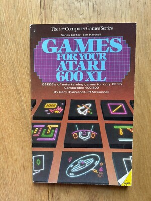 Games For Your ATARI 600 XL by Gary Ryan & Cliff McConnell 1st Edition 1984 PB