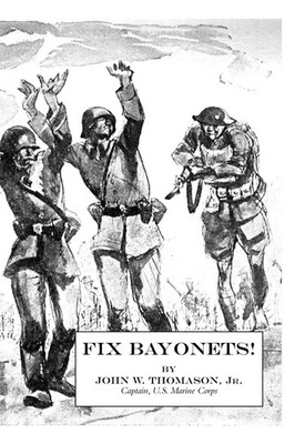 FIX BAYONETS! John W. Thomason Jr. Taschenbuch Kartoniert / Broschiert Englisch
