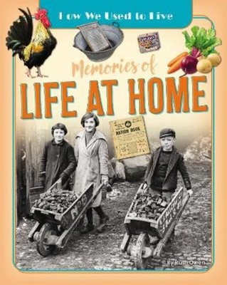Ruth Owen Memories of Life at Home (Taschenbuch) How We Used to Live