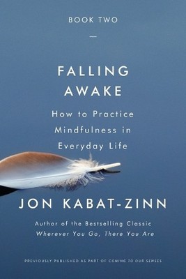 Jon Kabat-Zinn Falling Awake (Taschenbuch) (US IMPORT)