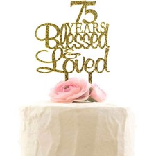 75 Years Blessed  Loved Cake Topper, 75th Birthday Wedding Anniversary Party...